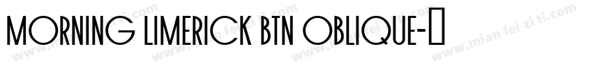Morning Limerick BTN Oblique字体转换